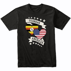 Ugandan American Heart Flags Uganda USA T-Shirt - Uganda Shirt Gift Idea - Uganda Flag Shirt