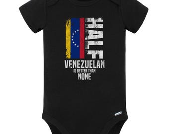 Half Venezuelan Is Better Than None Funny Venezuelan Flag Baby Bodysuit (Black) - Cute Venezuela Baby Gift Idea