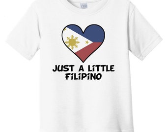 Just A Little Filipino Baby T-Shirt - Funny Philippines Flag Infant / Toddler Shirt