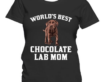 Women's Chocolate Lab Shirt - World's Best Chocolate Lab Mom Dog Owner Graphic Women's T-Shirt by Really Awesome Shirts