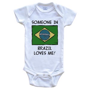 Someone In Brazil Loves Me Brazilian Flag   Baby Bodysuit - One Piece Baby Bodysuit