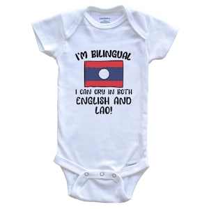 I&#39;m Bilingual I Can Cry In Both English And Lao Funny Laotian Flag Baby Bodysuit - Laos One Piece