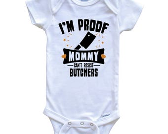 Lustiger Metzger Einteiler - I'm Proof Mommy Can't Resist Butchers Baby Bodysuit