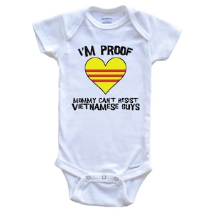 I&#39;m Proof Mommy Can&#39;t Resist Vietnamese Guys Vietnam Flag Heart   Baby Bodysuit - Cute One Piece Baby Bodysuit
