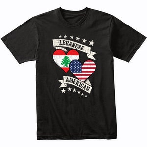 Lebanese American Heart Flags Lebanon USA T-Shirt - Lebanon Shirt Gift Idea - Lebanon Flag Shirt