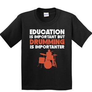 Boys Drum Shirt - Education Is Important But Drumming Is Importanter Funny T-Shirt - Youth Drums Shirt - Kids Drummer Gift