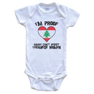 I&#39;m Proof Daddy Can&#39;t Resist Lebanese Women Funny Lebanon Flag Heart   Baby Bodysuit - Cute One Piece Baby Bodysuit