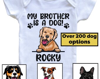 My Brother / Sister Is A Dog Funny Custom One Piece Baby Bodysuit - Personalized Dog Gift for Babies - Select A Dog Breed