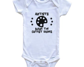 Funny Artist Baby Bodysuit - Artists Make The Cutest Babies One Piece