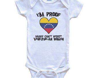 I'm Proof Daddy Can't Resist Venezuelan Women Funny Venezuela Flag Heart   Baby Bodysuit - Cute One Piece Baby Bodysuit