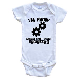 I&#39;m Proof Mommy Can&#39;t Resist Engineers Funny Engineering   Baby Bodysuit - Cute One Piece Baby Bodysuit