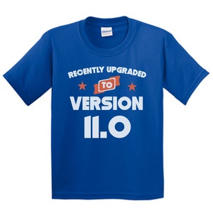 Boys 11th Birthday Shirt - Recently Upgraded To Version 11.0 Funny 11th Birthday Kids T-Shirt