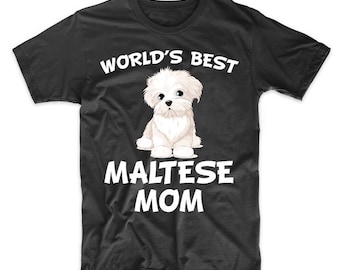 World's Best Maltese Mom Dog Owner T-Shirt by Really Awesome Shirts