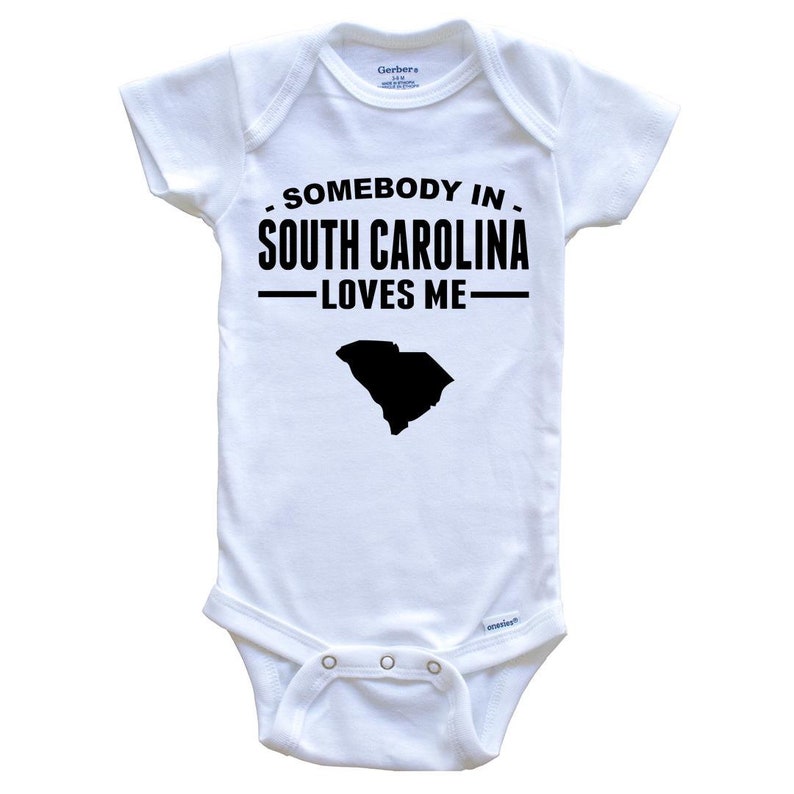 South Carolina Baby Bodysuit Somebody In South Carolina Loves Me Baby Onesie