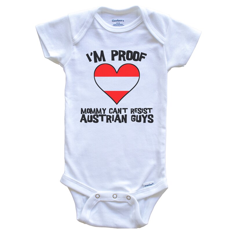 Cute One Piece Baby Bodysuit I/'m Proof Mommy Can/'t Resist Austrian Guys Austria Flag Heart Baby Onesie