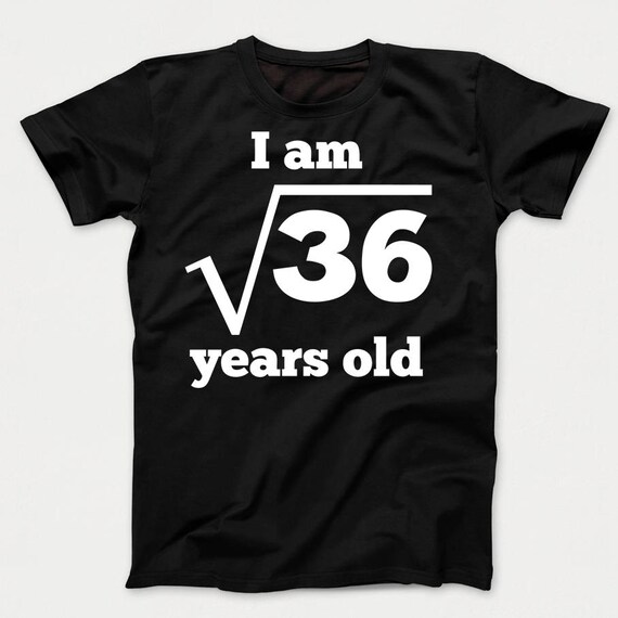 6th Birthday Shirt Square Root of 36 6 