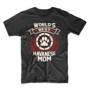 World&#39;s Best Havanese Mom Graphic T-Shirt by Really Awesome Shirts
