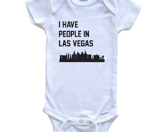 I Have People In Las Vegas Baby Bodysuit - Las Vegas Nevada Baby Shower Gift