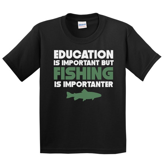 Kids Fishing Shirt Education is Important but Fishing is