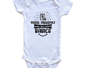 School Principals Make The Cutest Babies Funny Principal Baby Bodysuit
