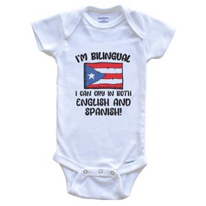 I&#39;m Bilingual I Can Cry In Both English And Spanish Funny Puerto Rican Flag Baby Bodysuit - Puerto Rico One Piece