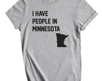 Camiseta "Tenho Pessoas em Minnesota" - Presente para a Família Minnesotana