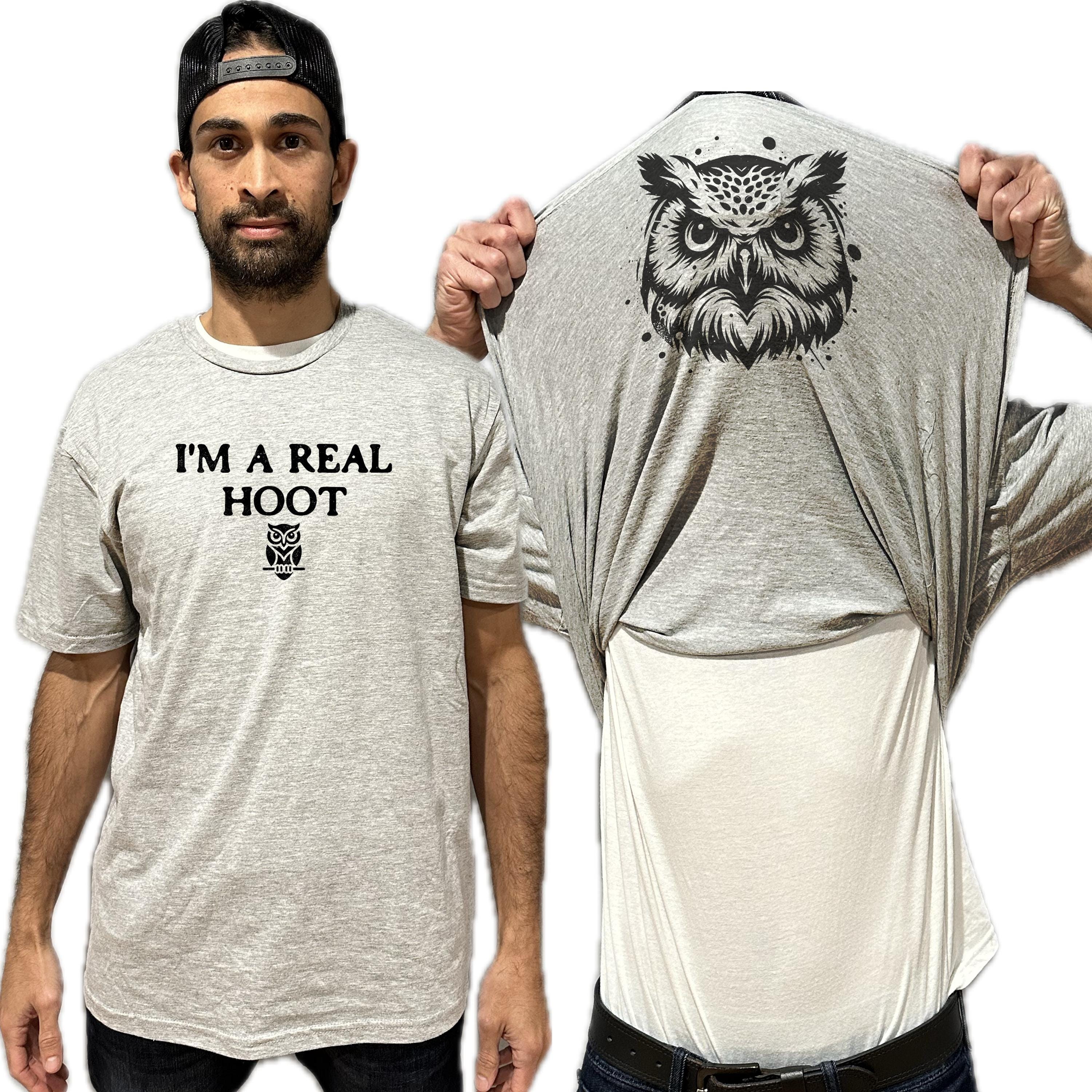 I'm A Real Hoot Funny Owl Flip Shirt - Funny Bird T-Shirt - Gift for Owl Lovers