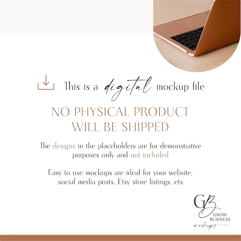 May include: A digital mockup file with text that reads "NO PHYSICAL PRODUCT WILL BE SHIPPED." The image includes a laptop and text that says "Easy to use mockups are ideal for your website, social media posts, Etsy store listings, ets."