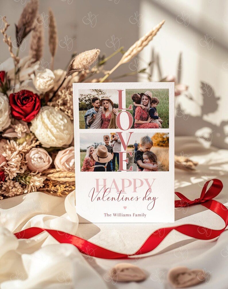 May include: A Valentine's Day card with family photos and the word "LOVE" in pink. The card reads "Happy Valentine's Day" and "The Williams Family" in a cursive font. A red ribbon and flowers are in the background.