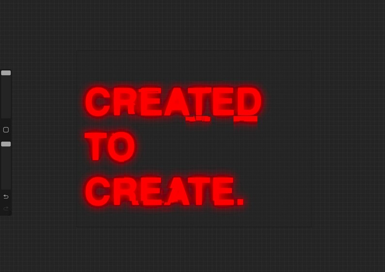 May include: A digital artwork featuring the phrase "CREATED TO CREATE" in vibrant red, stylized lettering. The text has a neon effect against a dark grey, grid-patterned backdrop. The design has a modern and striking appearance.