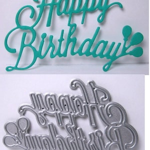Happy Birthday Sentiment with Balloons Metal Cutting Die Style #1