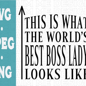 World&#39;s best boss lady SVG,PNG, and JPEG file