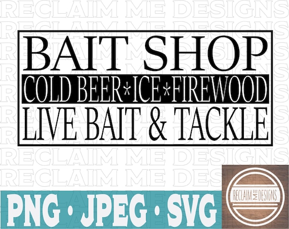 Bait Shop Cold Beer Ice Firewood SVG,JPEG and PNG File -  Canada