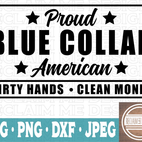 Proud Blue Collar American SVG,PNG,JPEG, and Dxf file