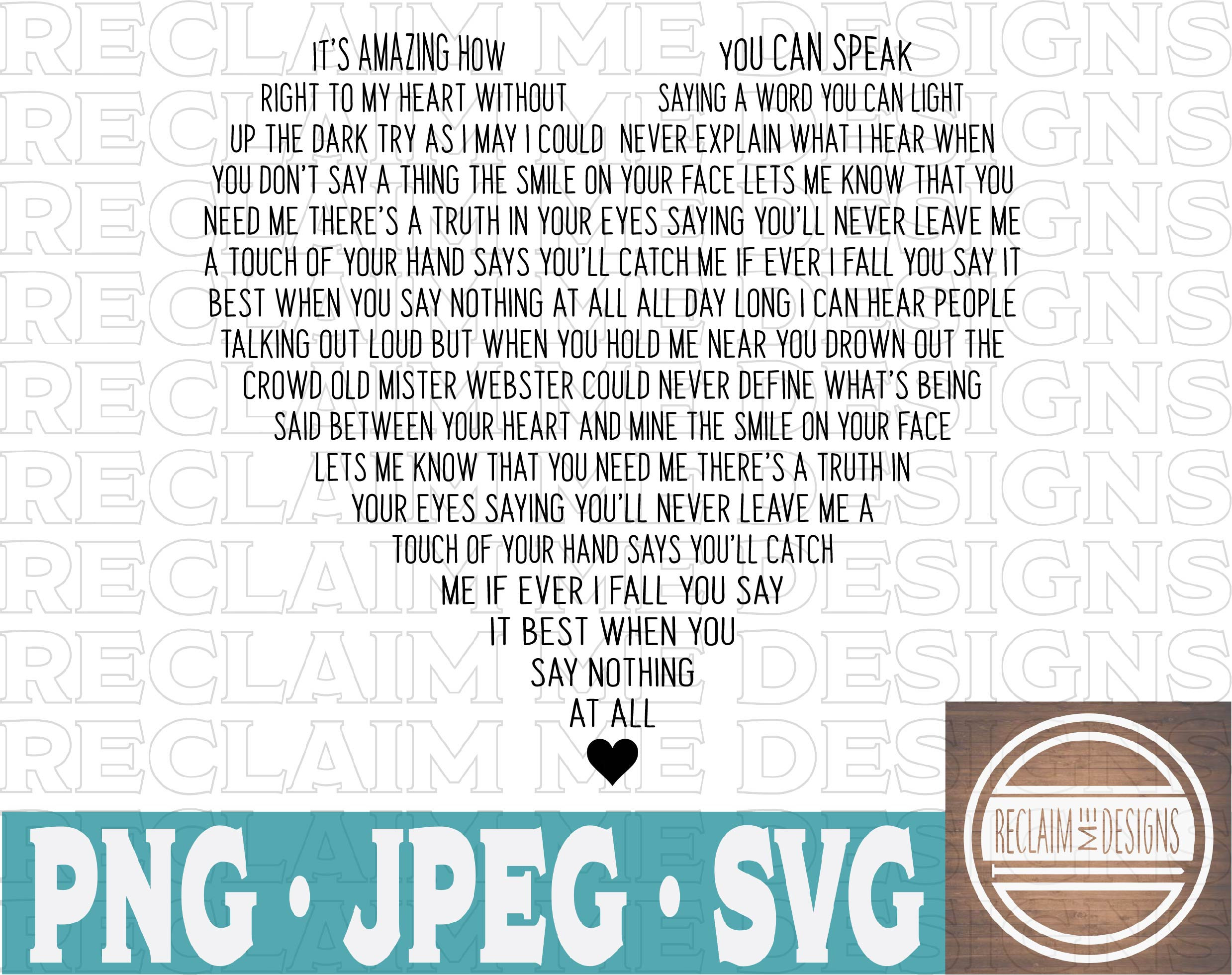 When you say nothing at all Heart shaped SVGJPEG and PNG Etsy