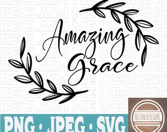 Amazing Grace with Flourish JPEG,PNG, and SVG downloadable file