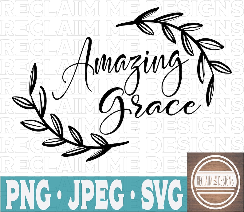 Amazing Grace With Flourish JPEG,PNG, and SVG Downloadable File - Etsy