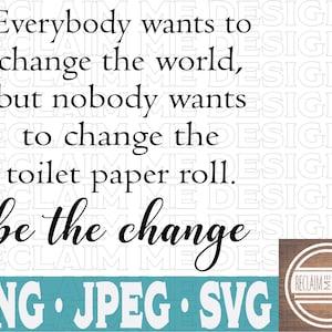 Iedereen wil de wereld toiletpapier SVG, PNG en JPEG-bestand wijzigen