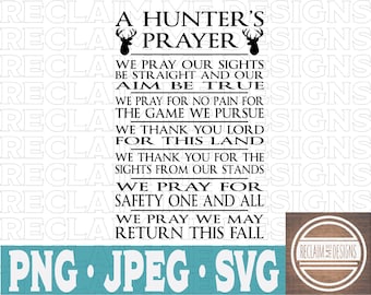 A Hunter&#39;s Prayer SVG,PNG and JPEG downloadable file