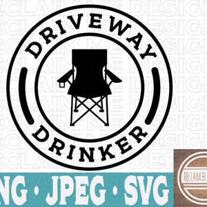 Driveway drinker SVG,PNG, and JPEG file