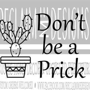 Don&#39;t be a prick SVG,PNG, and JPEG file