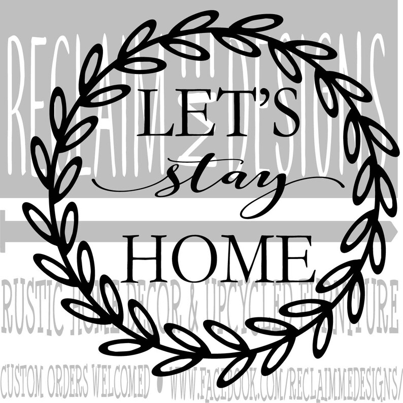 Let's Stay Home Round Flourish PNG JPEG and SVG - Etsy