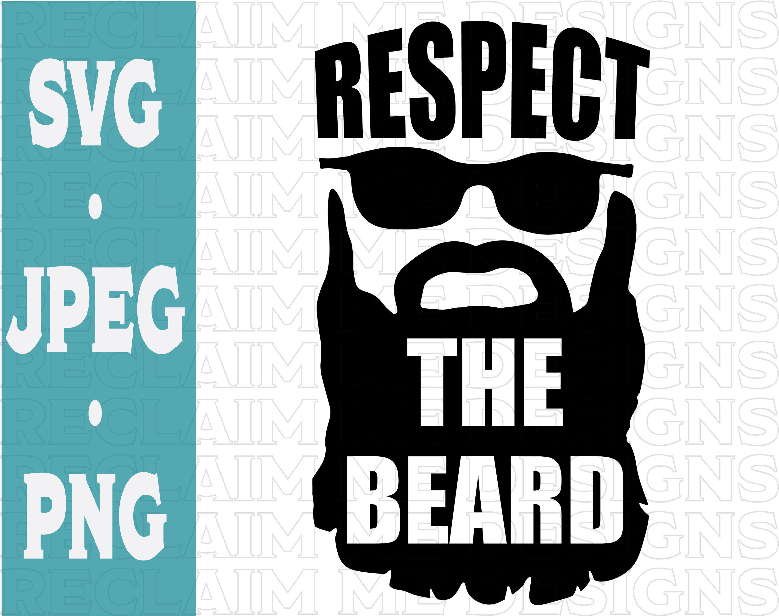 Respect the Beard SVG,PNG, and JPEG file