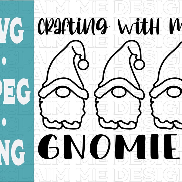 Crafting with my Gnomies SVG,PNG, and JPEG file