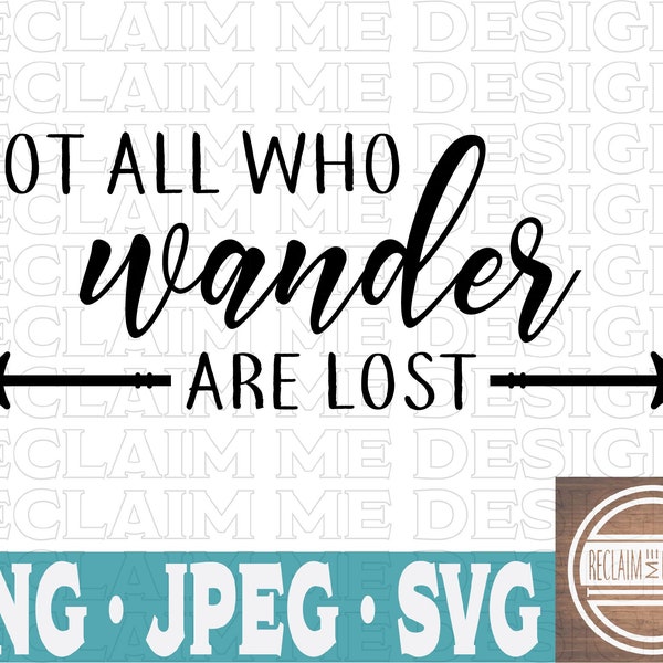 Not all who wander are lost arrows JPEG,SVG, PNG file