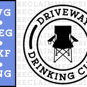 Driveway Drinking Club SVG, PNG, JPEG, Dxf File