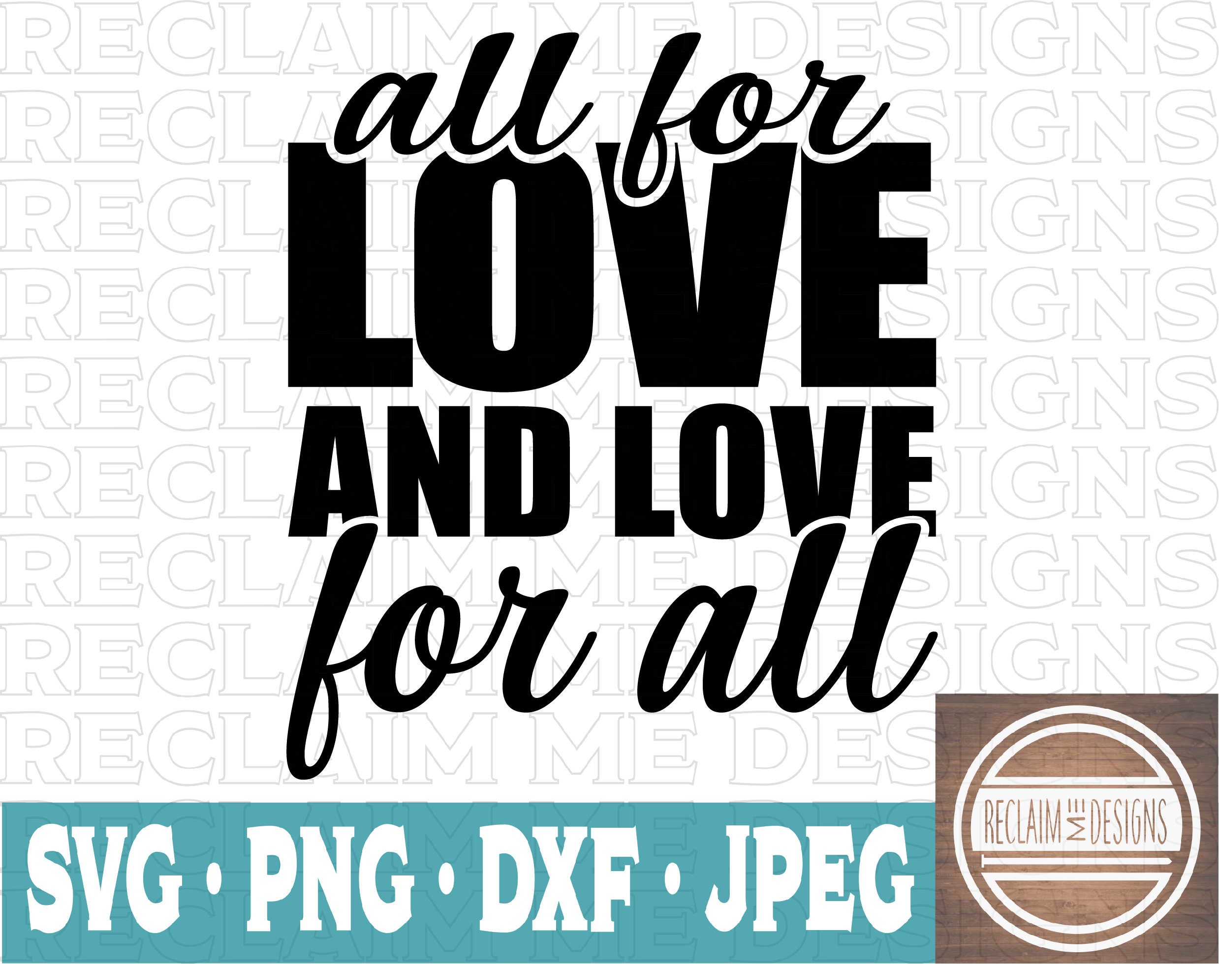 All for love and love for all SVGPNGDXF and Jpeg file Etsy
