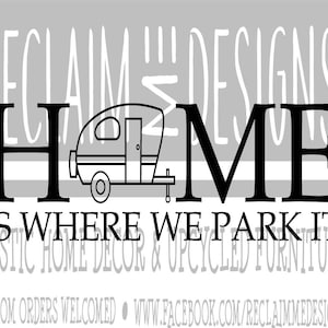Home is where we park it SVG,PNG, and JPEG file