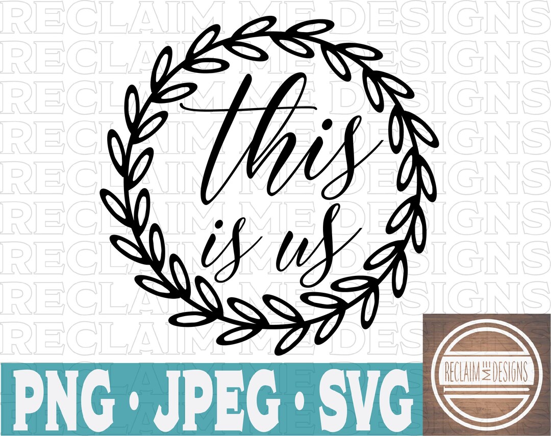 This is Us Round Flourish SVGPNG and JPEG File Etsy