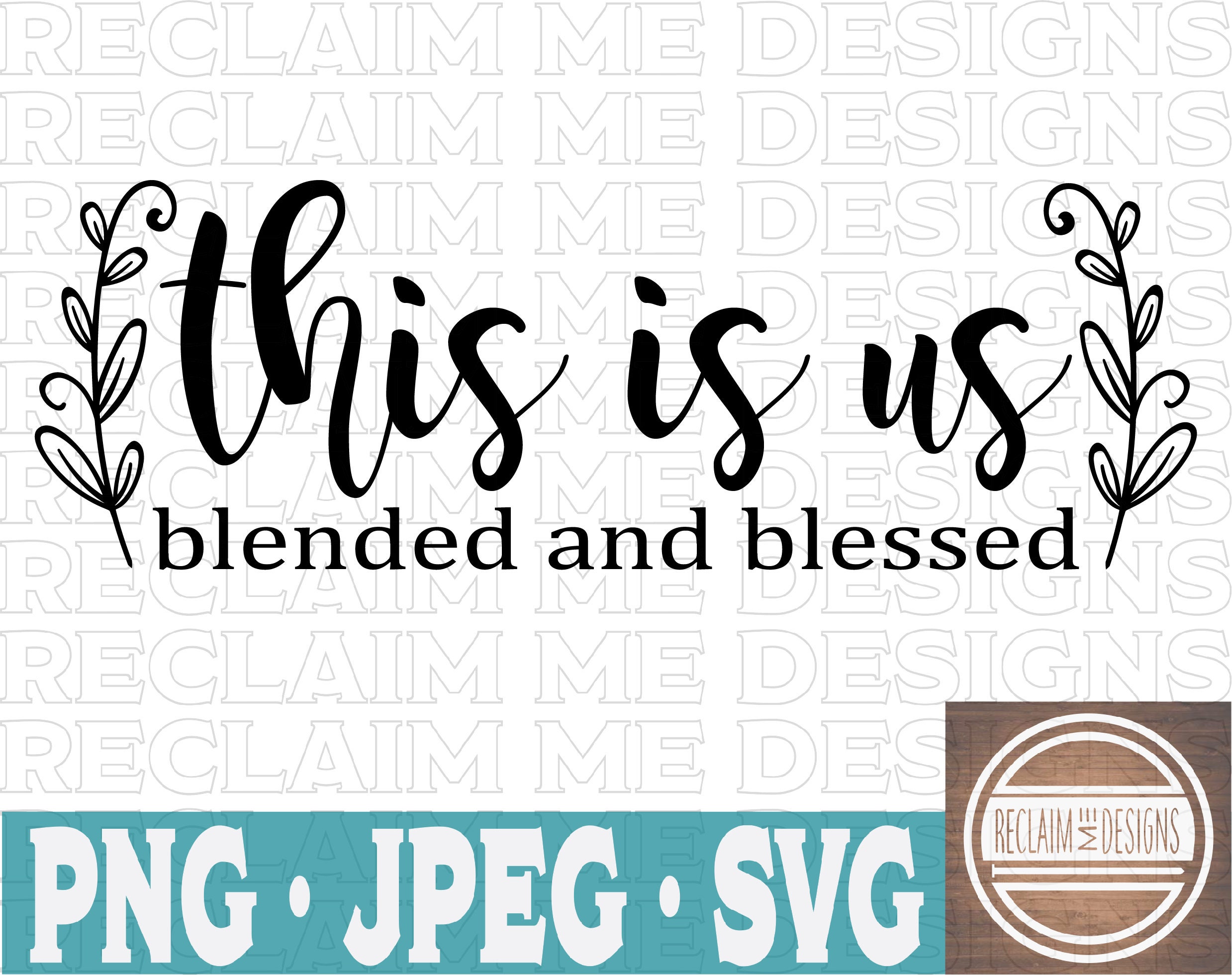 Download This is us blended and blessed SVGJPEG and PNG file | Etsy